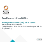 Sun Pharma Hiring 2026 for Manager – Production (API) in Dewas