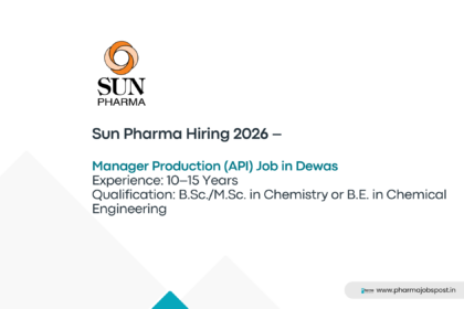 Sun Pharma Hiring 2026 for Manager – Production (API) in Dewas